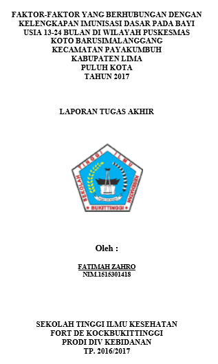 Faktor-Faktor Yang Berhubungan Dengan Kelengkapan Imunisasi Dasar Pada Bayi Usia 13-24 Bulan Di Wilayah Kerja Puskesmas Koto Baru Silamanggang Kecamatan Payakumbuh Kabupaten Lima Puluh Kota Tahun 2017