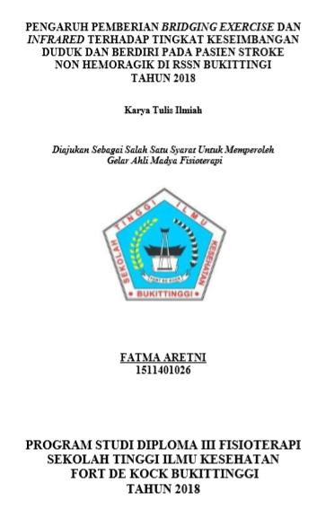 Pengaruh Pemberian Bridging Exercise Dan Infra Red Terhadap Tingkat Keseimbangan Duduk Dan Berdiri Pada Pasien Stroke Non Hemoragik Di RSSN Bukittinggi 2018