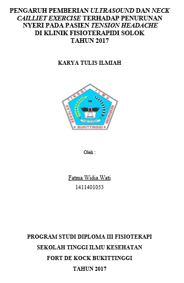 Pengaruh Pemberian Ultrasound Dan Neck Cailliet Exercise terhadap penurunan nyeri pada pasien tension headache Di Klinik Fisioterapi Di Solok 2017