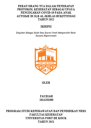 Peran Orang Tua Dalam Penerapan Protokol Kesehatan Sebagai Upaya Pencegahan Covid-19 Pada Anak Autisme Di Slb Al-Ikhlas Bukittinggi Tahun 2022