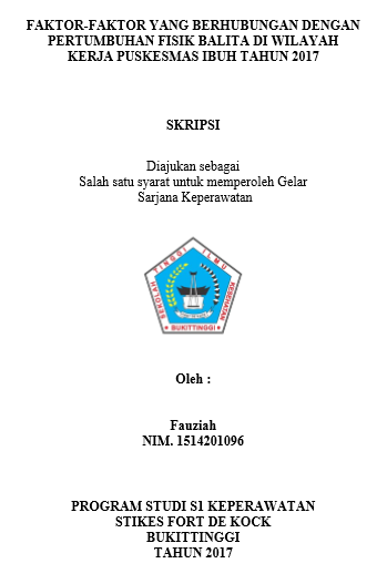 Faktor faktor Yang Berhubungan Dengan Pertumbuhan Fisik Balita di wilayah kerja Puskesmas Ibuh Kota Payakumbuh Tahun 2017