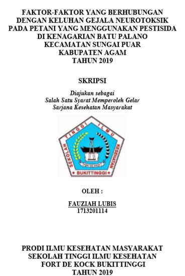 Faktor-Faktor Yang Berhubungan Dengan Keluhan Gejala Neurotoksik Pada Petani Yang Menggunakan Pestisida Di Kanagarian Batu Palano Kecamatan Sungai Pua Kabupaten Agam Tahun 2019