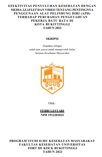 Efektivitas Penyuluhan Kesehatan Dengan Media Leaflet Dan Video Tentang Pentingnya Penggunaan Alat Pelindung Diri (APD) Terhadap Perubahan Pengetahuan Pekerja Batu Bata Di Kota Bukittinggi Tahun 2023