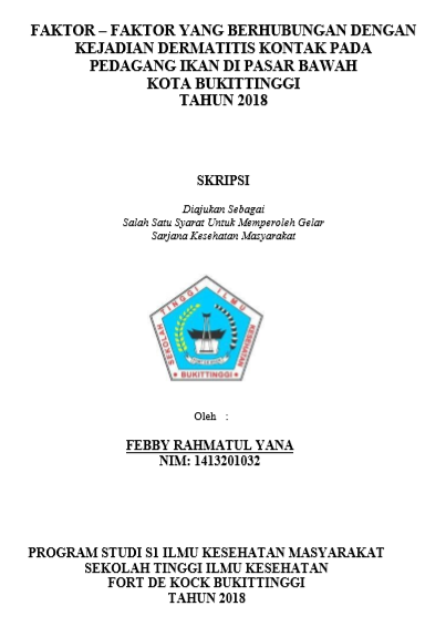 Faktor-Faktor Yang Berhubungan Dengan Kejadian Dermatitis Kontak Pada Pedagang Ikan Di Pasar Bawah Kota Bukittinggi Tahun 2018
