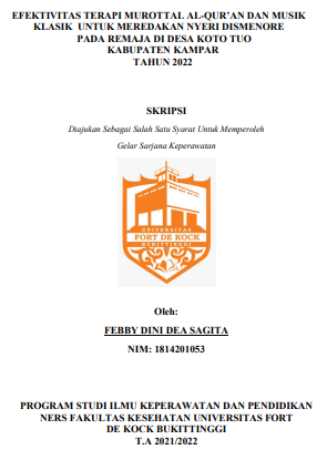 Efektivitas Terapi Murottal Al-Quran Dan Musik Klasik Untuk Meredakan Nyeri Dismenore Pada Remaja Di Desa Koto Tuo Kabupaten Kampar Tahun 2022