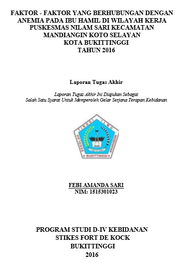 Faktor-Faktor Yang Berhubungan Dengan Anemia Pada Ibu Hamil Di wilayah Kerja Puskesmas Nilam Sari Kecamatan Mandiangin Koto Selayan Kota Bukittinggi Tahun 2016