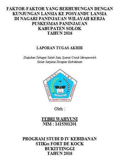 Faktor-Faktor Yang Berhubungan Dengan Kunjungan Lansia Ke Posyandu Lansia Di Nagari Paninjauan Wilayah Kerja Puskesmas Paninjauan Kabupaten Solok Tahun 2016