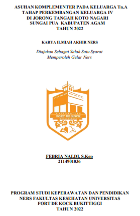 Asuhan Komplementer Pada Keluarga Tn.A Tahap Perkembangan Keluarga IV Di Jorong Tangah Koto Nagari Sungai Pua Kabupaten Agam Tahun 2022