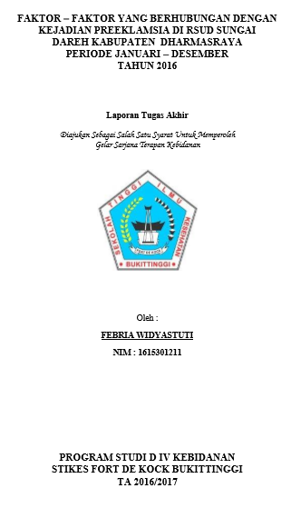 Faktor-Faktor Yang Berhubungan Dengan Kejadian Preeklamsia Di RSUD Sungai Dareh Kabupaten Dharmasraya Periode Januari  Desember 2016