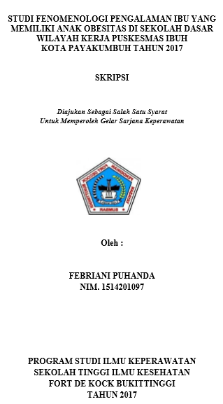 Studi Fenomenologi Pengalaman Ibu Yang Memiliki Anak Obesitas Di Sekolah Dasar Wilayah Kerja Puskesmas Ibuh Kota Payakumbuh Tahun 2017