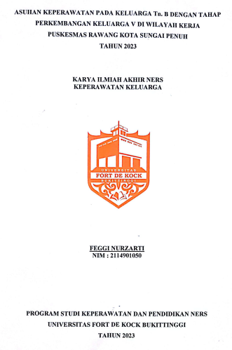 Asuhan Keperawatan Pada Keluarga Tn. B Dengan Tahap Perkembangan Keluarga V Di Wilayah Kerja Puskesmas Rawang Kota Sungai Penuh Tahun 2023