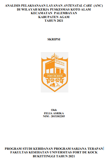 Analisis Pelaksanaan Layanan Antenatal Care (ANC) di Wilayah Kerja Puskesmas Koto Alam Kecamatan Palembayan Kabupaten Agam Tahun 2021