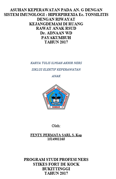 Asuhan Keperawatan pada An. G dengan Gangguan Sistem Imunologi: Hiperpireksi Ec Tonsilitis Dengan Riwayat Kejang Demam di Ruang Rawat AnakRSUD Dr. Adnaan WD Payakumbuh Tahun 2017
