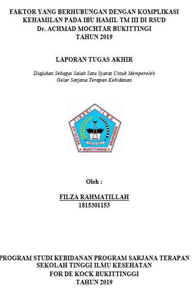Faktor-Faktor yang Berhubungan dengan Komplikasi Kehamilan Trimester III di RSUD Dr. Achmad Mochtar Bukittinggi Tahun 2019