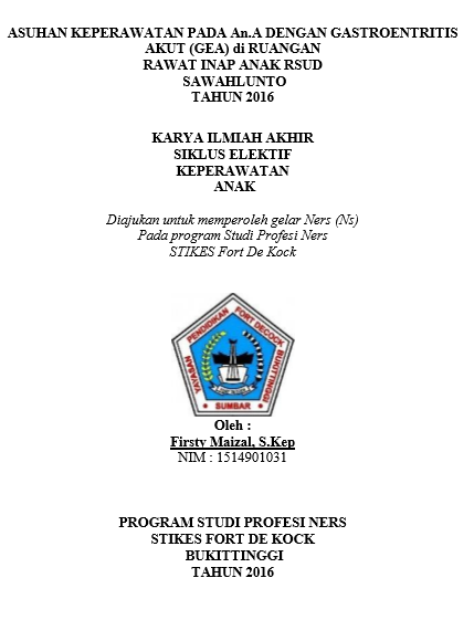 Asuhan Keperawatan Pada  An.A Dengan Gastroentritis Akut (GEA) Di Ruangan Rawat Inap  Anak RSUD Sawahlunto Tahun 2016