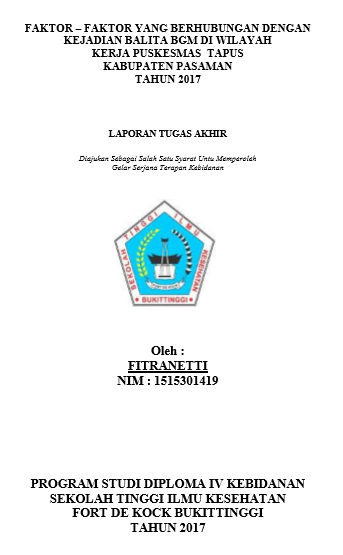 Faktor-Faktor yang Berhubungan dengan Kejadian Balita BGM di Wilayah Kerja Puskesmas Tapus Kabupaten Pasaman Tahun 2017
