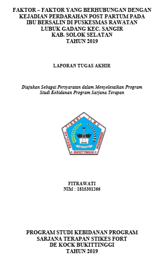 Faktor-Faktor Yang Berhubungan Dengan Kejadian Perdarahan Post Partum di Puskesmas Rawatan Lubuk Gadang Kec.Sangir Kab. Solok Selatan Tahun 2019