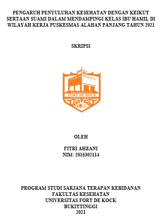 Pengaruh Penyuluhan Kesehatan Dengan Keikut Sertaan Suami Dalam Mendampingi Kelas Ibu Hamil Di Wilayah Kerja Puskesmas Alahan Panjang Tahun 2021
