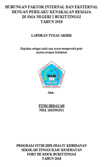 Hubungan Faktor Internal Dan Eksternal Dengan Perilaku Kenakalan Remaja Di SMA Negeri 2 Bukittinggi Tahun 2017