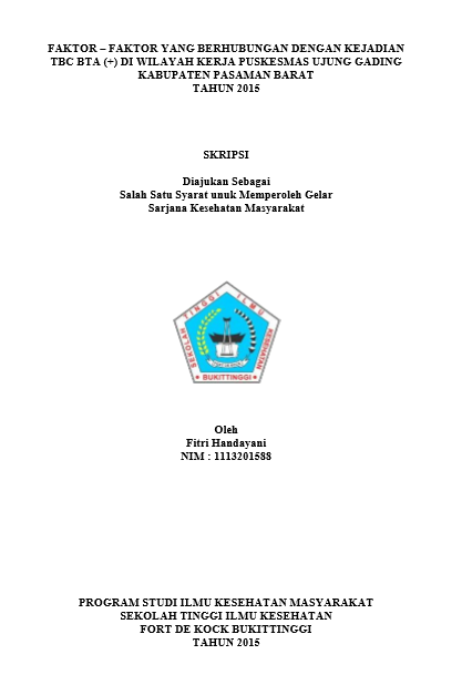 Faktor  Faktor yang Berhubungan dengan Kejadian TBC BTA (+) di Wilayah Kerja Puskesmas Ujung Gading Kabupaten Pasaman Barat  Tahun 2015