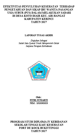 Efektivitas Penyuluhan Kesehatan  Terhadap Pengetahuan dan Sikap Ibu Wanita Pasangan  Usia Subur Dalam Melakukan Sadari Di Desa Koto Diair Kec. Air Hangat Kabupaten Kerinci Tahun 2017
