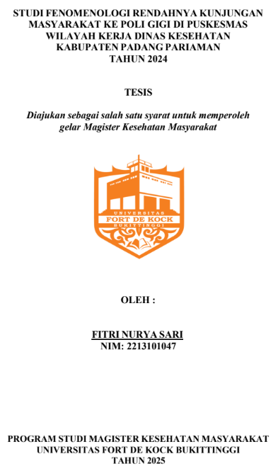 Studi Fenomenologi Rendahnya Kunjungan Masyarakat Ke Poli Gigi Di Puskesmas Wilayah Kerja Dinas Kesehatan Kabupaten Padang Pariaman Tahun 2024