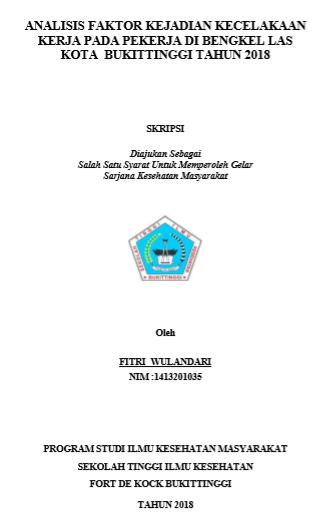 Analisis factor Kecelakaan Kerja Pada Pekerja Dibengkel las  Kota Bukittinggi Tahun 2018