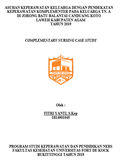 Asuhan Keperawatan Keluarga Dengan Pendekatan Keperawatan Komplementer Pada Keluarga Tn. A Di Jorong Batu Balantai Candung Koto Laweh Kabupaten Agam Tahun 2019