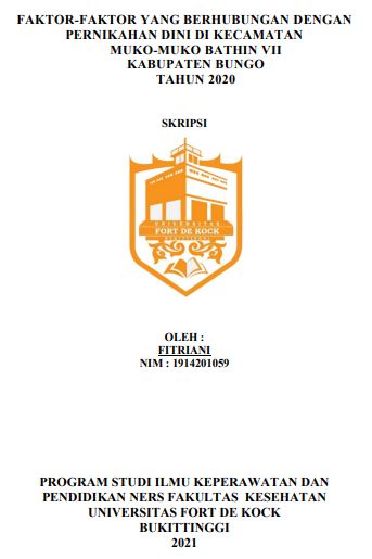 Faktor-Faktor Yang Berhubungan Dengan Pernikahan Dini Di Kecamatan Muko-Muko Bathin VII Kabupaten Bungo Tahun 2020
