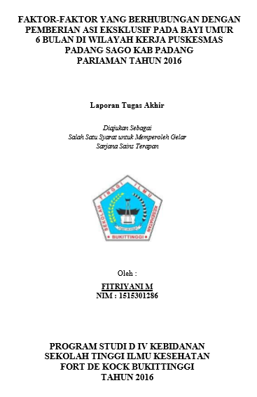 Faktor-Faktor Yang Berhubungan Dengan Pemberian ASI Eksklusif Pada Bayi Umur 6 Bulan Di Wilayah Kerja Puskesmas Padang Sago Kabupaten Padang Pariaman Tahun 2016