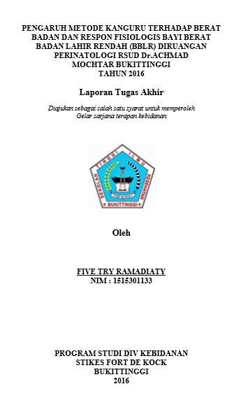 Pengaruh Metode Kanguru Terhadap Berat Badan Dan Respon Fisiologis Bayi Berat Badan Lahir Rendah (BBLR) Diruangan Perinatologi RSUD Dr.Achmad Mochtar Bukittinggi Tahun 2016