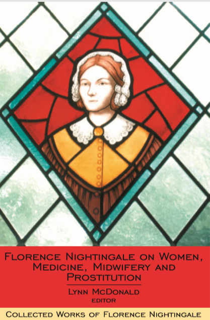 Florence Nightingale on Women, Medicine, Midwifery and Prostitution