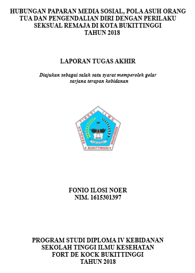 Hubungan Paparan Media Sosial, Pola Asuh Orang Tua dan Pengendalian Diri dengan Perilaku Seksual Remaja di Kota Bukittinggi Tahun 2018