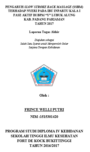 Pengaruh Slow Stroke Back Massage ( SSBM ) Terhadap Nyeri Pada Ibu Inpartu Kala I Fase Aktif Di BPM Y Lubuk Alung Kab. Padang Pariaman Tahun 2017