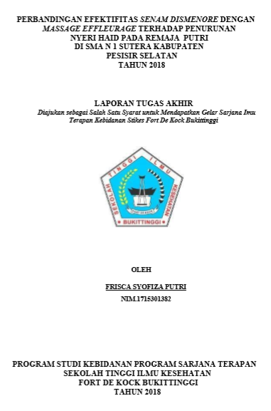 Perbandingan Efektifitas Senam Dismenore Dengan Massage Effleurage Terhadap Penurunan Nyeri Haid Pada Remaja Putri di SMA N I Sutera Kabupaten Pesisir Selatan Tahun 2018