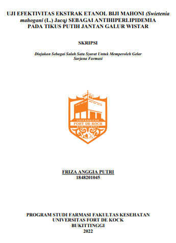 Uji Efektivitas Ekstrak Etanol Biji Mahoni (Swietenia Mahogani (L.) Jacq) Sebagai Antihiperlipidemia Pada Tikus Putih Jantan Galur Wistar