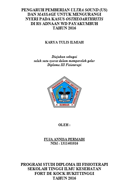 Pengaruh Pemberian Ultra Sound (US) dan Massage Untuk Mengurangi Nyeri Pada Kasus  Ostheoarthritis di RSUD Adnaan WD Payakumbuh Tahun 2016