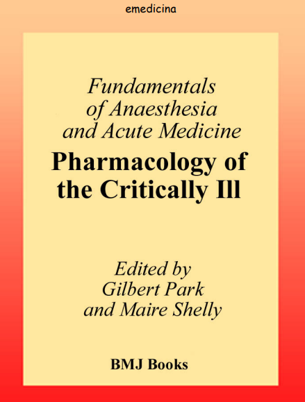 Fundamentals of Anaesthesia and Acute Medicine Pharmacology of the Critically Ill