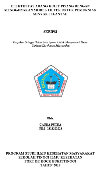 Efektifitas Arang Kulit Pisang Dengan Menggunakan Model Filter Untuk  Pemurnian Minyak Jelantah di STIKes Fort De Kock Bukittinggi Rah