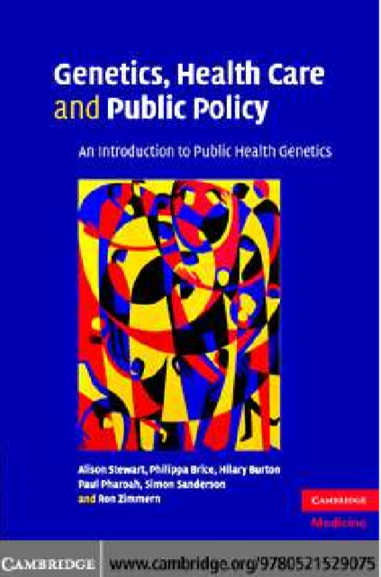 Genetics, Health Care and Public Policy : An Introduction to Public Health Genetics