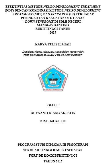 Efektifivitas Metode Neuro Development Treatment (NDT) Dengan Kombinasi Metode Neuro Development Treatment (NDT) Dan Infrared (IR) Terhadap Peningkatan Kekuatan Otot Anak Down Syndrome Di SDLB Negeri Manggis Ganting Bukittinggi Tahun 2017