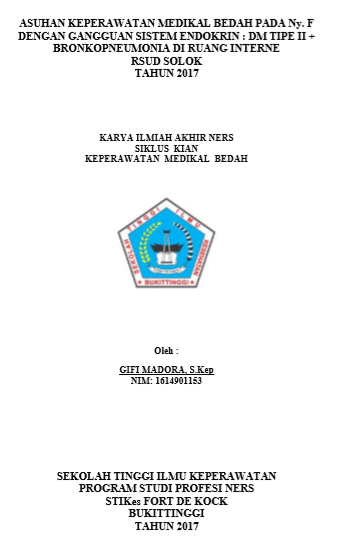 Asuhan Keperawatan Medikal Bedah Pada Ny. F Dengan  Gangguan Sistem Endokrin : Diabetes Melitus Tipe 2 + Bronkopneumonia di  Ruang Interne RSUD Solok Tahun 2017