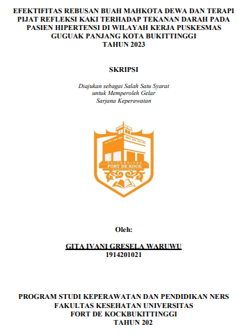 Efektifitas Rebusan Buah Mahkota Dewa Dan Terapi Pijat Refleksi Kaki Terhadap Tekanan Darah Pada Pasien Hipertensi Di Wilayah Kerja Puskesmas Guguak Panjang Kota Bukittinggi Tahun 2023