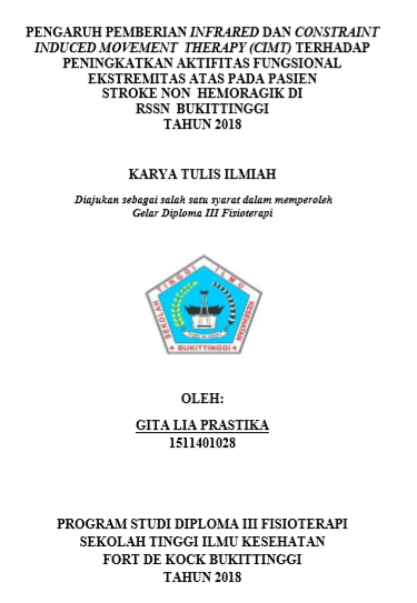 Pengaruh Pemberian Infrared dan Constraint Induced Movement Therapy (CIMT) Terhadap Peningkatan Aktifitas Fungsional Ekstremitas Atas pada Stroke Non Hemoragic di RSSN Bukittinggi tahun 2018