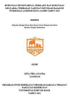 Hubungan Pengetahuan, Perilaku Dan Dukungan Keluarga Terhadap Cakupan Imunisasi Dasar Di Puskesmas Aurduri Kota Jambi Tahun 2022