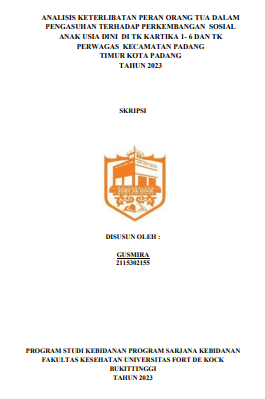 Analisis Keterlibatan Peran Orang Tua Dalam Pengasuhan Terhadap Perkembangan Sosial Anak Usia Dini Di TK Kartika 1- 6 dan TK Perwagas Kecamatan Padang Timur Kota Padang Tahun 2023