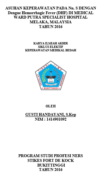 Asuhan Keperawatan Pada Nn. S Dengan Dengue Hemorrhagic Fever (DHF) Di Medical Ward Putra Specialist Hospital Melaka, Malaysia Tahun 2016