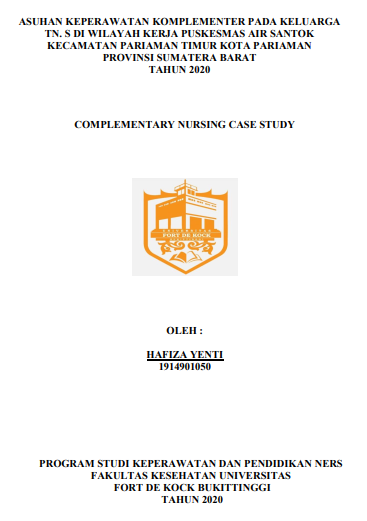 Asuhan Keperawatan Komplementer Pada Keluarga Tn. S dengan Hipertensi di Wilayah Kerja Puskesmas Air Santok Kecamatan Pariaman Timur Kota Pariaman Provinsi Sumatera Barat Tahun 2020