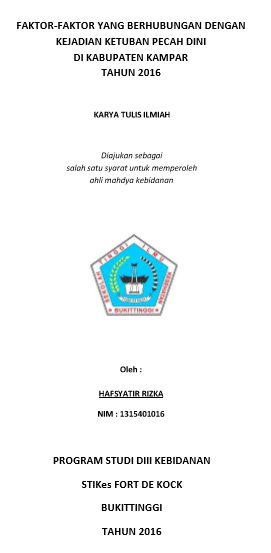 Faktor-Faktor Yang Berhubungan Dengan Ketuban Pecah Dini Di Kabupaten Kampar Tahun 2016