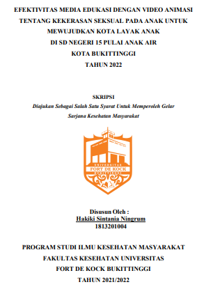 Efektivitas Media Edukasi Dengan Video Animasi Tentang Kekerasan Seksual Pada Anak Untuk Mewujudkan Kota Layak Anak Di SD Negeri 15 Pulai Anak Air Kota Bukittinggi Tahun 2022